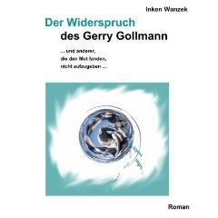 Der Widerspruch des Gerry Gollmann