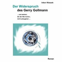 Der Widerspruch des Gerry Gollmann