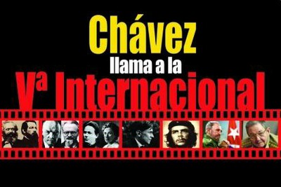 Chavez Calls for a 5th International